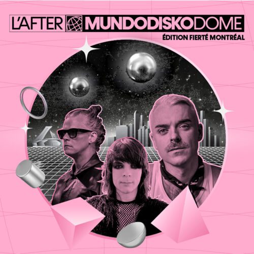 Fierté Montréal : After Mundo Disko Dôme à la SAT