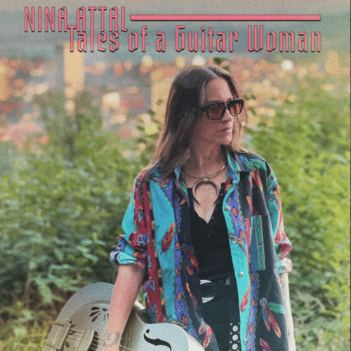 Nina Attal – Tales of a Guitar Woman