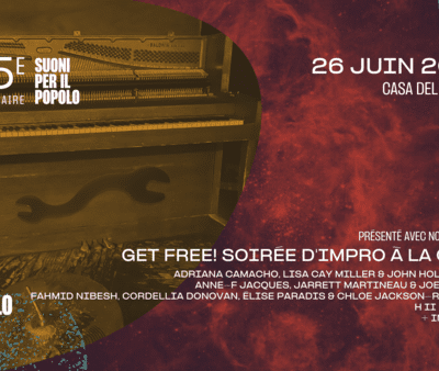 Suoni per il Popolo : GET FREE! Soirée d’impro à la Casa Del Popolo
