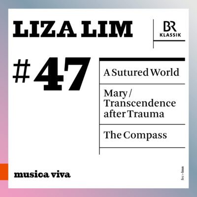 Liza Lim : Musica viva #47