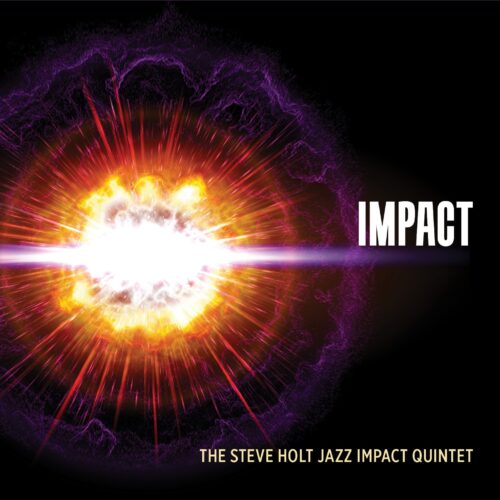 Steve Holt Jazz Impact Quintet – Impact