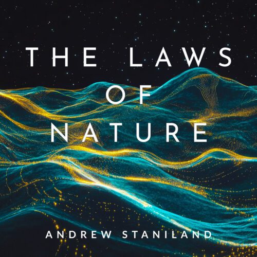 Andrew Staniland – The Laws of Nature