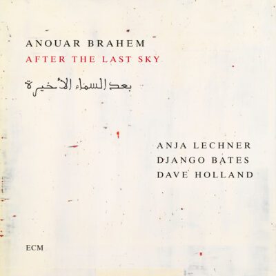 Best Of 2025: Anouar Brahem – After The Last Sky