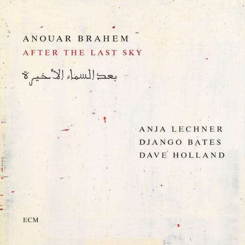 Best Of 2025: Anouar Brahem – After The Last Sky