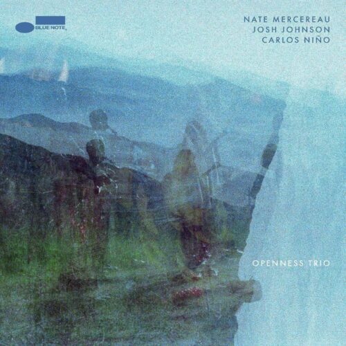 Nate Mercereau · Josh Johnson · Carlos Niño – Openness Trio