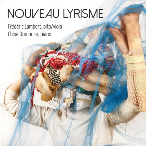 Frédéric Lambert; Chloé Dumoulin – Nouveau lyrisme