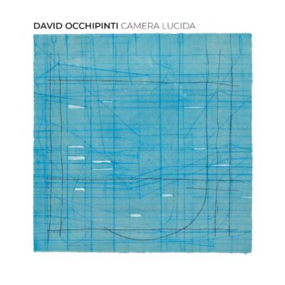 David Occhipinti – Camera lucida