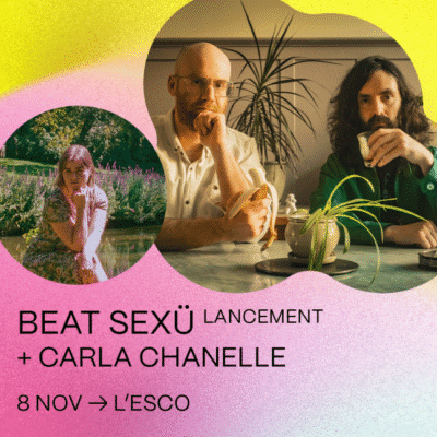 Coup de coeur francophone : Beat Sexü et Carla Chanelle à l’Escogriffe Bar Spectacle