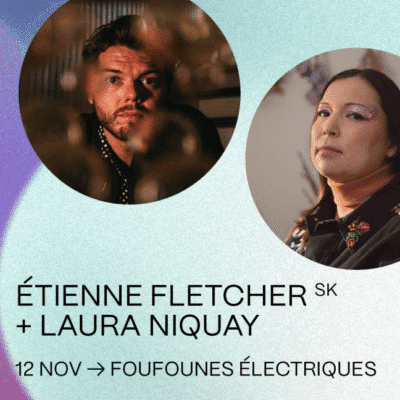 Coup de coeur francophone : Étienne Fletcher et Laura Niquay aux Foufounes Électriques