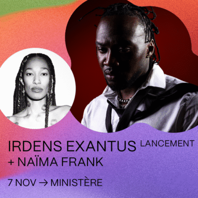 Coup de coeur francophone : Irdens Exantus et Naïma Frank au Ministère