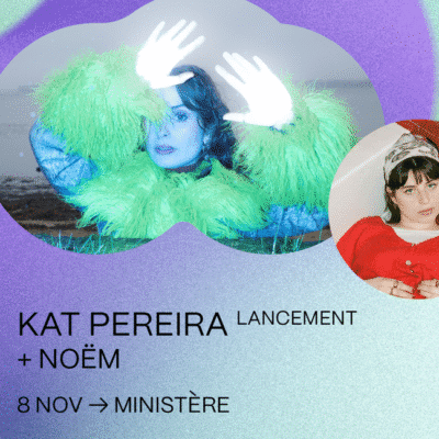 Coup de coeur francophone : Kat Pereira et Noëm au Ministère
