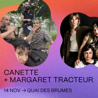Coup de coeur francophone : Canette et Margaret Tracteur au Quai des brumes