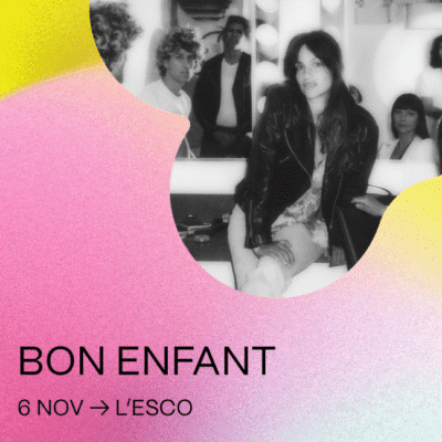 Coup de coeur francophone : Bon Enfant à l’Escogriffe Bar Spectacle