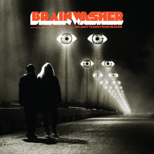 Brainwasher – 39 Lightyears From Heaven