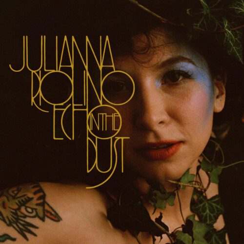Julianna Riolino – Echo in the Dust