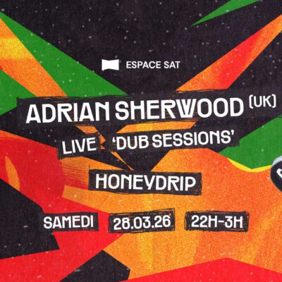 Club SAT — Adrian Sherwood (UK) (Live) • Honeydrip