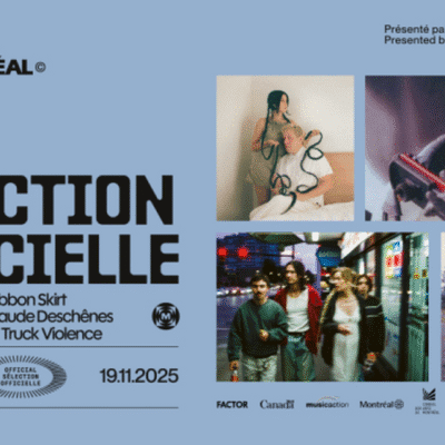 M pour Montréal : Sélection Officielle – Annie-Claude Deschênes, Truck violence, PISS & Ribbon Skirt aux Foufounes Électriques