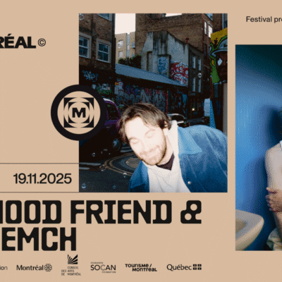 M pour Montréal : childhood friend & Oscar Emch au Quai des brumes