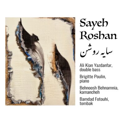 Ali Kian Yazdanfar & Brigitte Poulin – Sayeh-Roshan