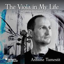 Antoine Tamestit – Morton Feldman : The Viola in my Life