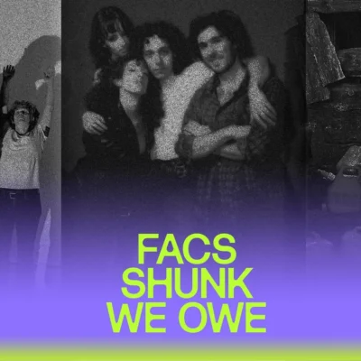 Taverne Tour : FACS + Shunk + We Owe à L&rsquo;Esco