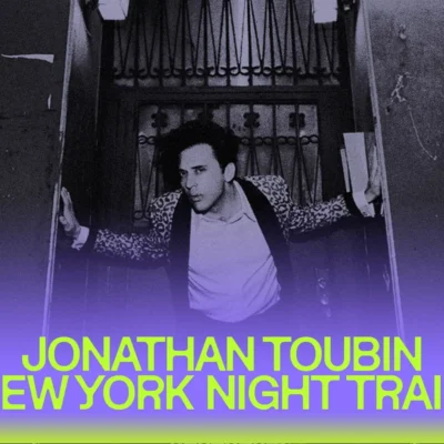 Taverne Tour : Fin de soirée – Jonathan Toubin / New York Night Train au Ministère