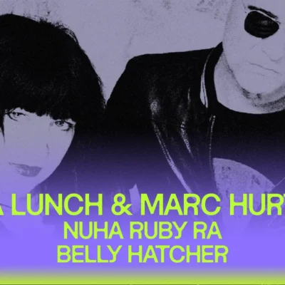 Taverne Tour : Lydia Lunch & Marc Hurtado (Resurrect the music of Alan Vega & Suicide) + Nuha Ruby Ra + Belly Hatcher à La Sala Rossa