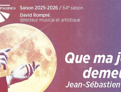 Que ma joie demeure – Jean-Sébastien Bach à la salle Raoul-Jobin