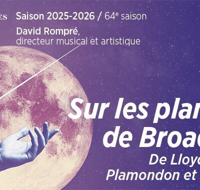 Sur les planches de Broadway : De Lloyd Webber à Plamondon et Cocciante à la salle Raoul-Jobin