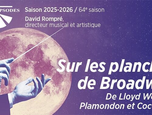 Sur les planches de Broadway : De Lloyd Webber à Plamondon et Cocciante à la salle Raoul-Jobin