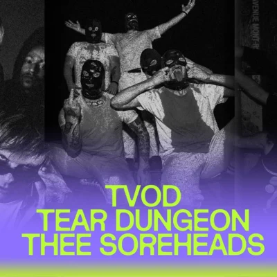 Taverne Tour : TVOD + Tear Dungeon + Thee Soreheads à L&rsquo;Esco