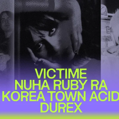 Taverne Tour : Victime + Nuha Ruby Ra + Durex + Korea Town Acid à La Sotterenea