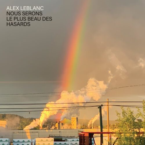 Best Albums of 2025: Alex Leblanc – Nous serons le plus beau des hasards