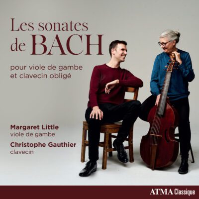 Margaret Little/Christophe Gauthier – Les sonates de Bach pour viole de gambe et clavecin obligé