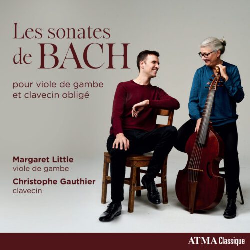 Margaret Little/Christophe Gauthier – Les sonates de Bach pour viole de gambe et clavecin obligé