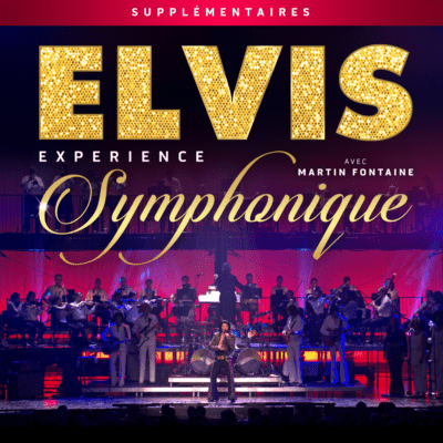 Elvis Experience Symphonique au Théâtre St-Denis