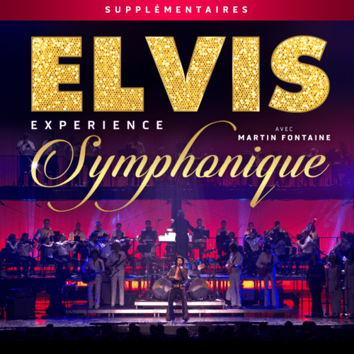 Elvis Experience Symphonique au Théâtre St-Denis