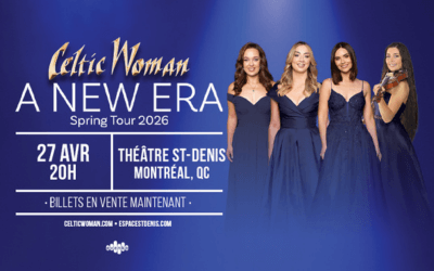 Celtic Woman – A New Era au Théâtre St-Denis