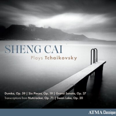 ATMA Classique | Sheng Cai Plays Tchaikovsky