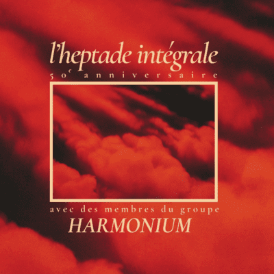 L&rsquo;Heptade intégrale d&rsquo;Harmonium au Théâtre St-Denis