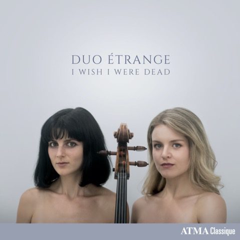 Duo Étrange – I Wish I Were Dead