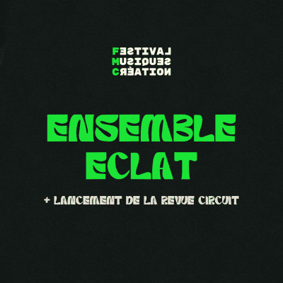 Festival des musiques de création : Ensemble Éclat – Broken Spaces au Studio Desjardins du CEM