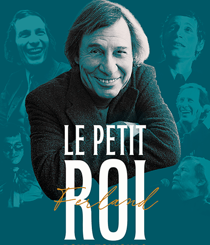 Le Petit Roi pour toujours à la salle Louis-Fréchette
