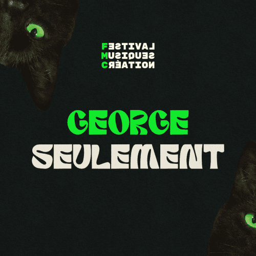 Festival des musiques de création : GEORGE + Seulement au au Studio Desjardins du CEM