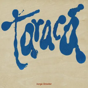 Jorge Drexler – Taracá