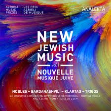 Choeur et instrumentistes de l’OSM – New Jewish Music/Nouvelle musique juive, vol. 5
