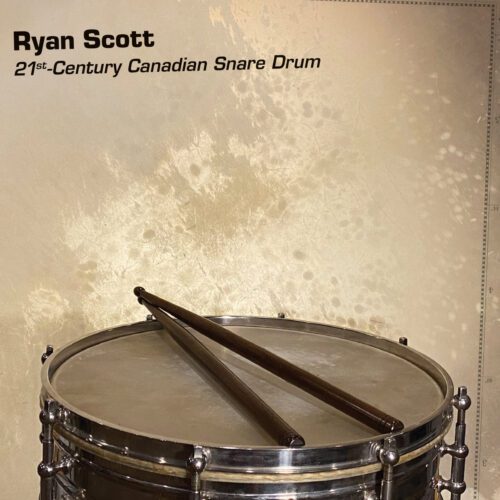 Ryan Scott – 21st-Century Canadian Snare Drum