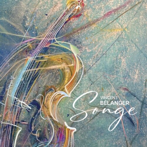 Vincent Bélanger – Songe