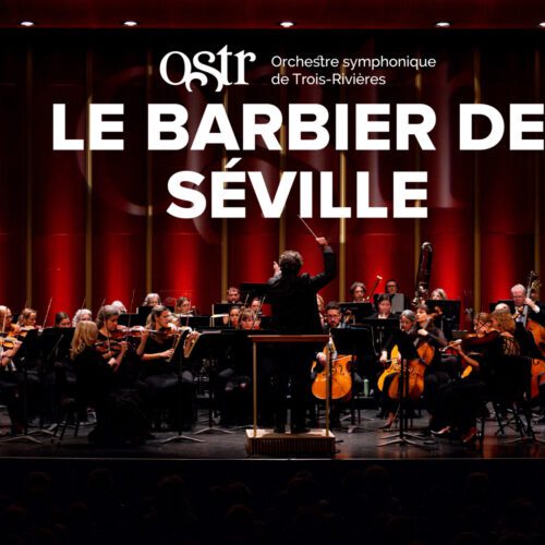 L’Orchestre symphonique de Trois-Rivières : Le Barbier de Séville à l’Amphithéâtre Cogeco