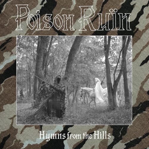 Poison Ruïn – Hymns From The Hills
